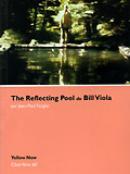 REFLECTING POOL DE BILL VIOLA (THE)